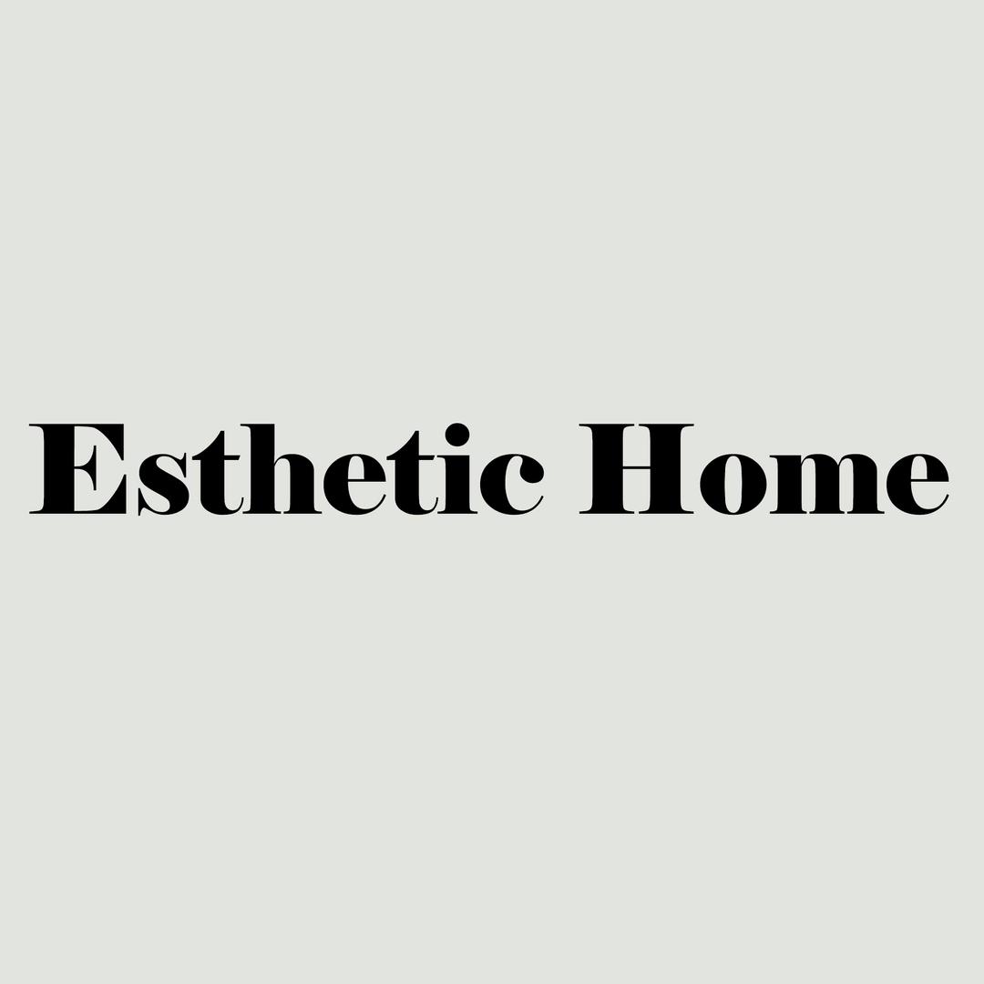 Esthetic Home